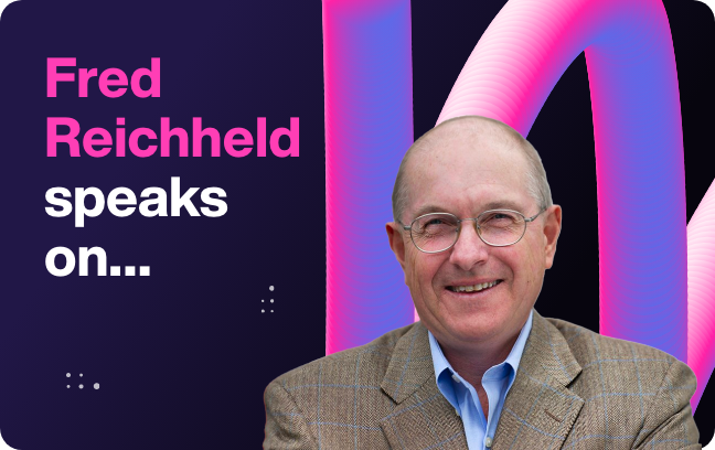 Fred Reichheld on...